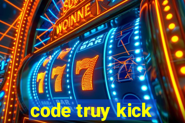 code truy kick