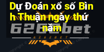 Dự Đoán xổ số Bình Thuận ngày thứ năm