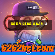 beer club quan 3