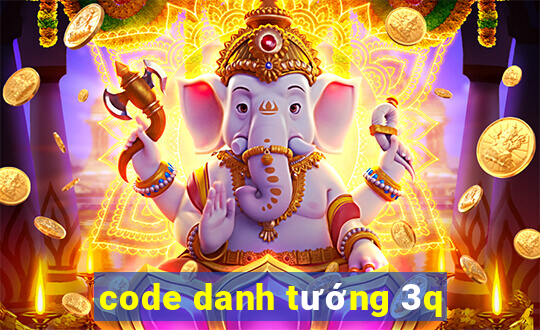 code danh tuong 3q