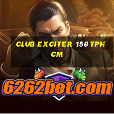 club exciter 150 tphcm