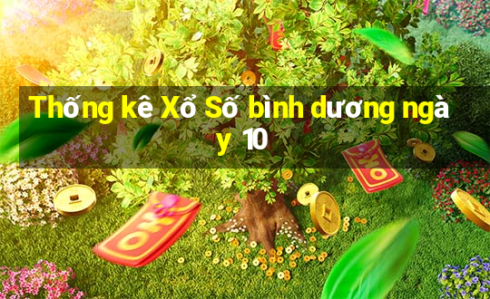 Thống kê Xổ Số bình dương ngày 10