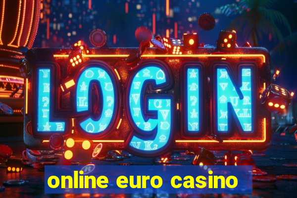 online euro casino