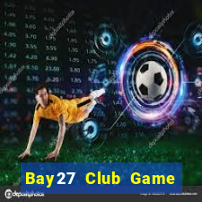 Bay27 Club Game Bài Uno Miễn Phí