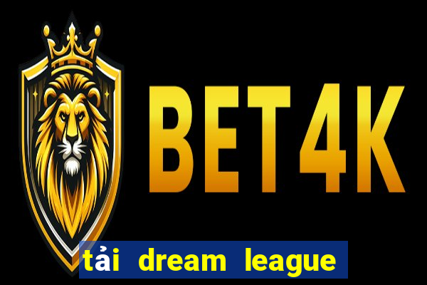 tải dream league soccer 2024