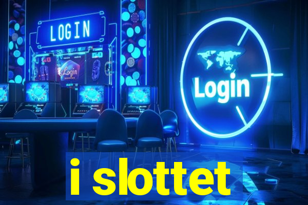 i slottet