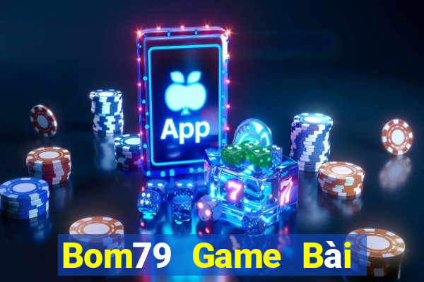 Bom79 Game Bài Quay Hũ