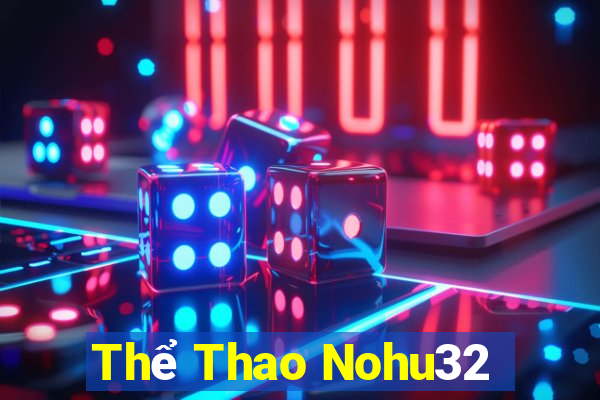 Thể Thao Nohu32