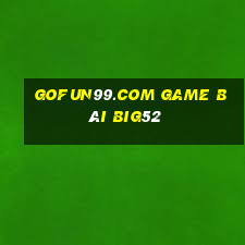 Gofun99.Com Game Bài Big52