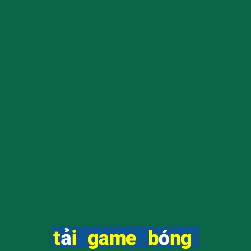 tải game bóng đá cho máy tính