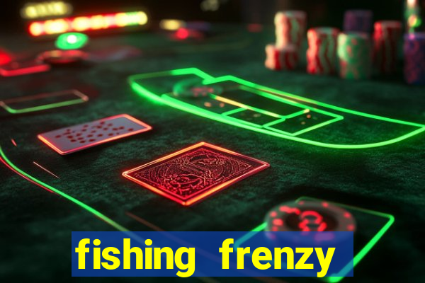 fishing frenzy online slot