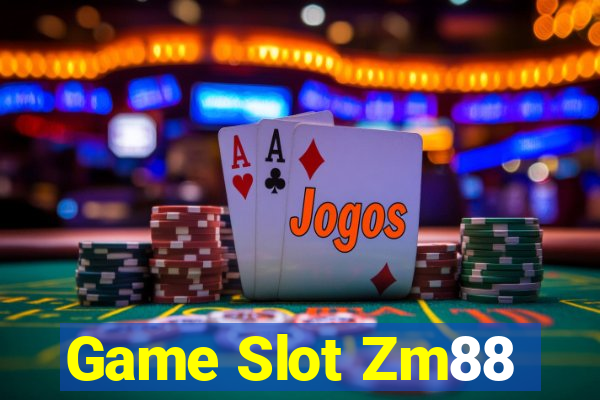 Game Slot Zm88