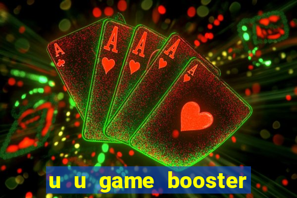 u u game booster mod apk