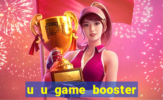 u u game booster mod apk