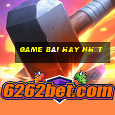 game bài hay nhất