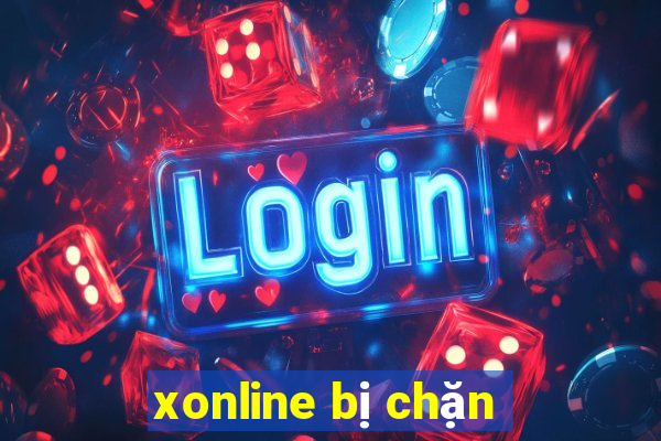 xonline bị chặn