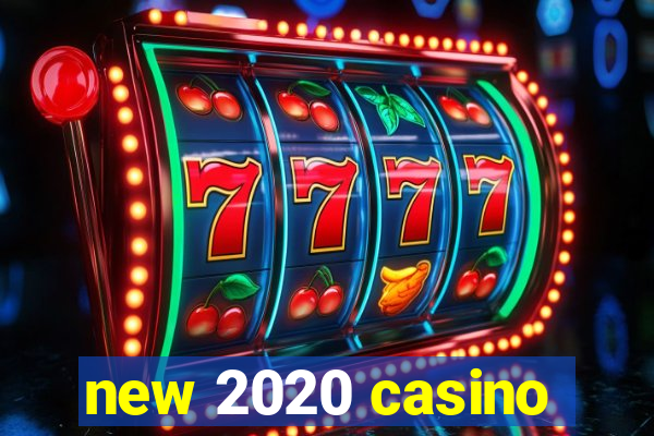 new 2020 casino