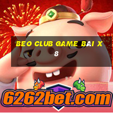 Beo Club Game Bài X8