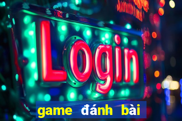 game đánh bài ăn tiền thiệt