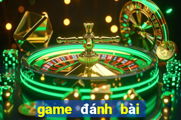 game đánh bài ăn tiền thiệt