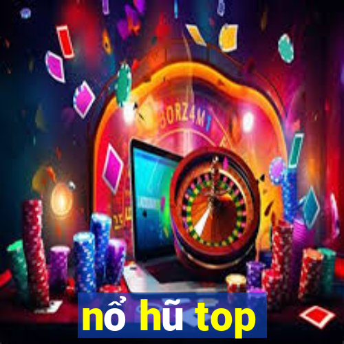 nổ hũ top