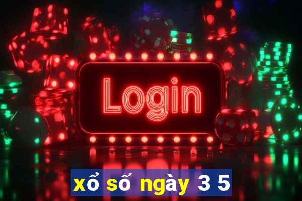 xổ số ngày 3 5