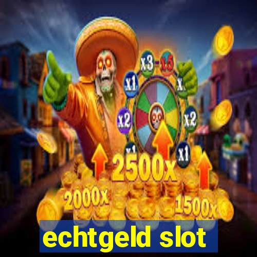 echtgeld slot