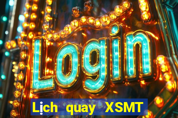 Lịch quay XSMT ngày 24