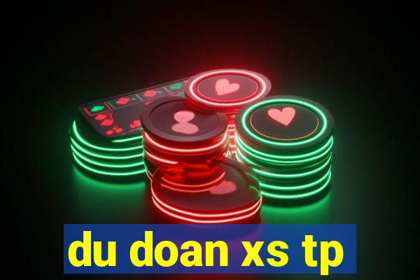 du doan xs tp