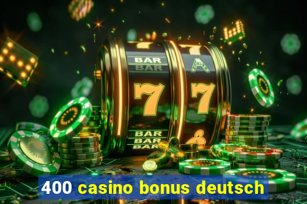 400 casino bonus deutsch