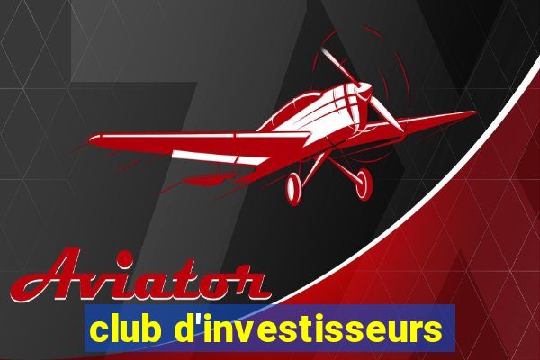 club d'investisseurs