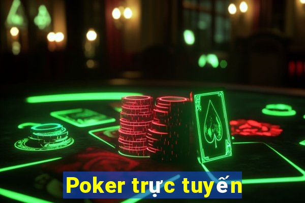 Poker trực tuyến