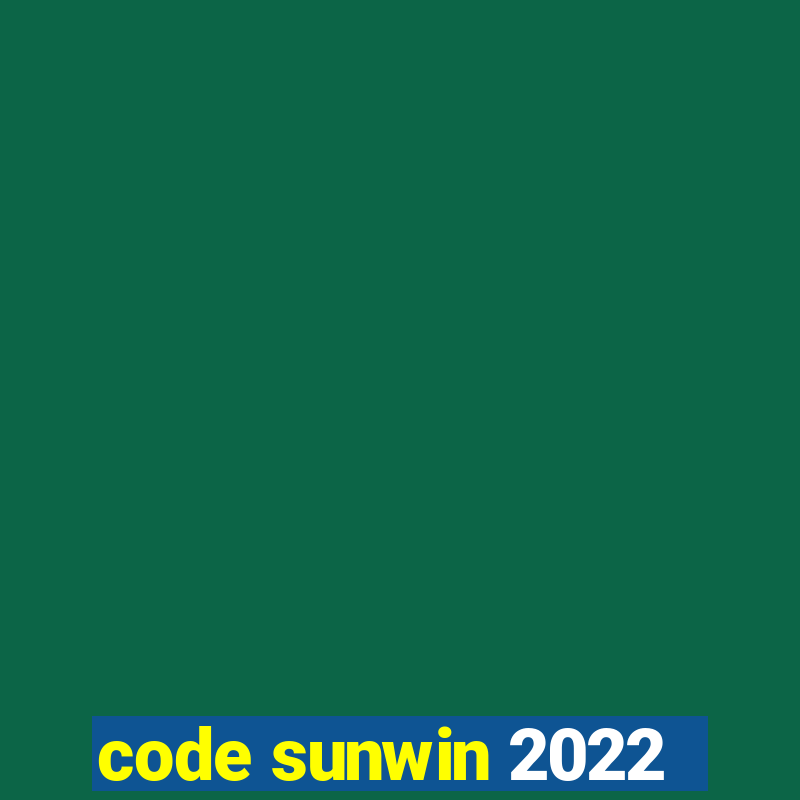 code sunwin 2022