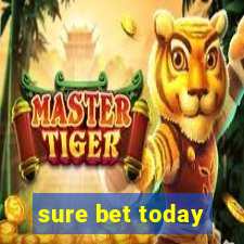 sure bet today