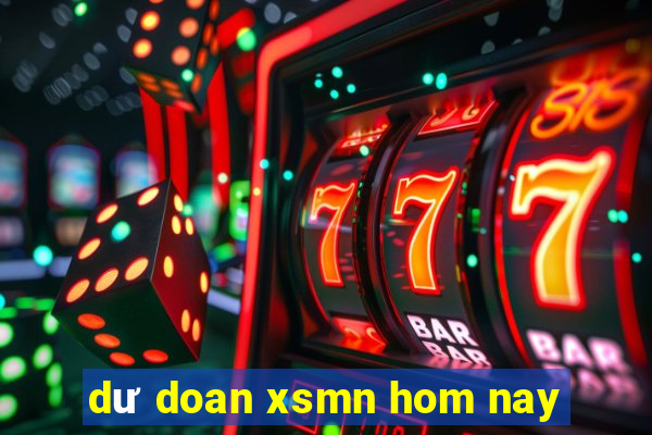 dư doan xsmn hom nay