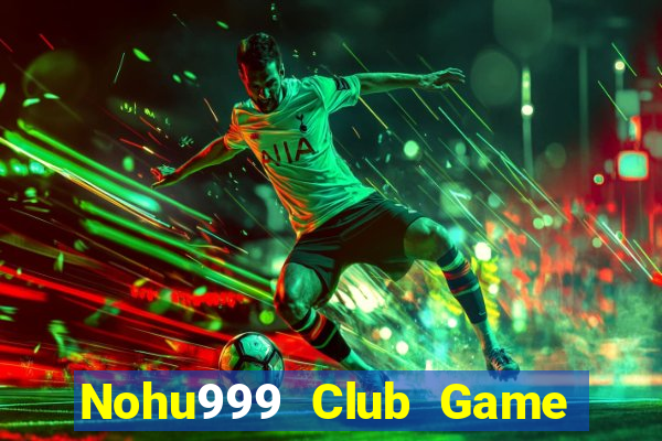 Nohu999 Club Game Bài G63