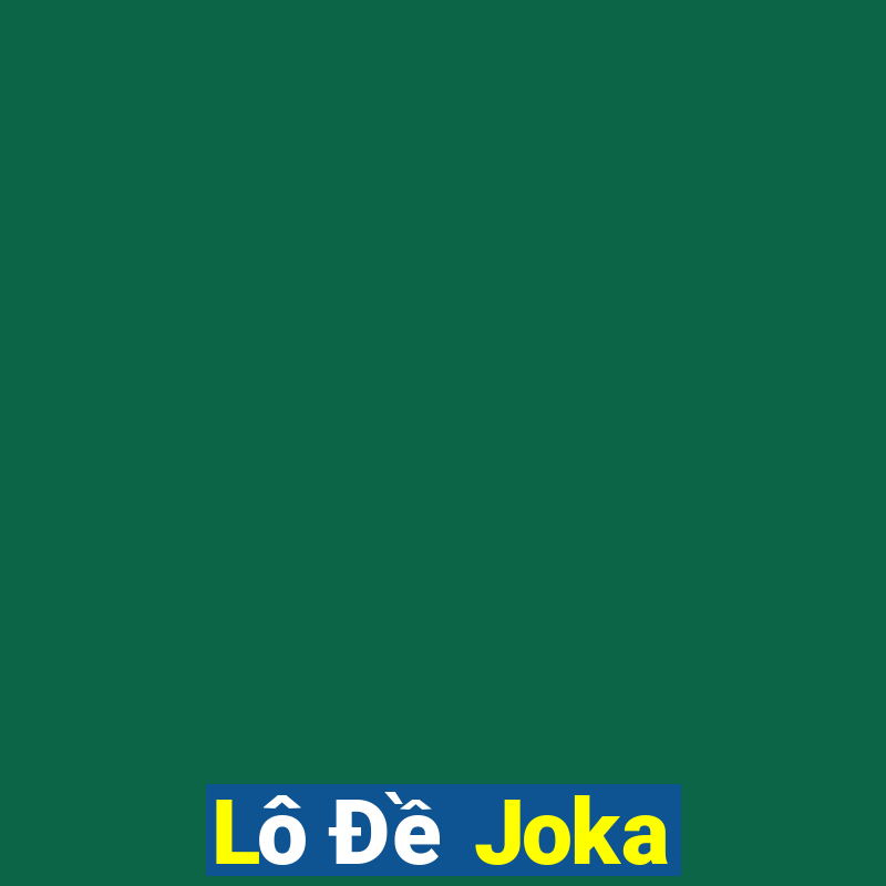 Lô Đề Joka