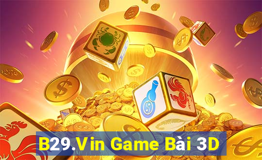 B29.Vin Game Bài 3D