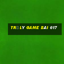 Trợ lý game bài 617