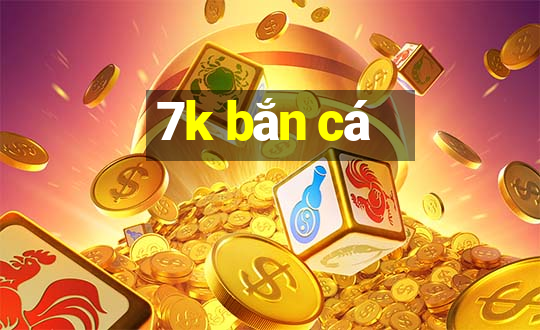 7k bắn cá