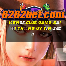 Ken88.Club Game Bài Đổi Thưởng Uy Tín 2024