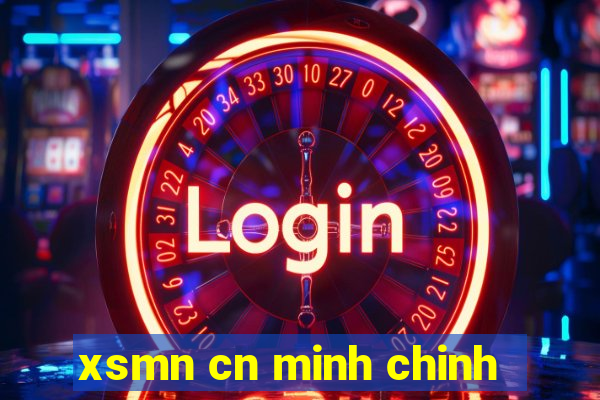 xsmn cn minh chinh