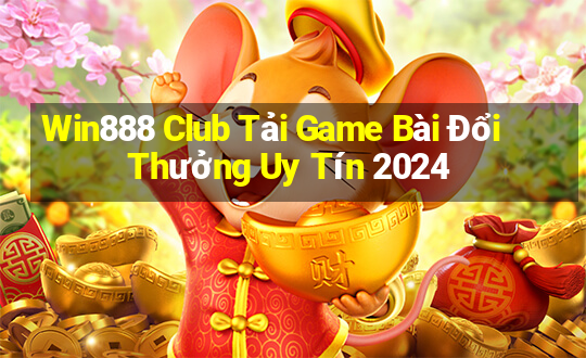 Win888 Club Tải Game Bài Đổi Thưởng Uy Tín 2024