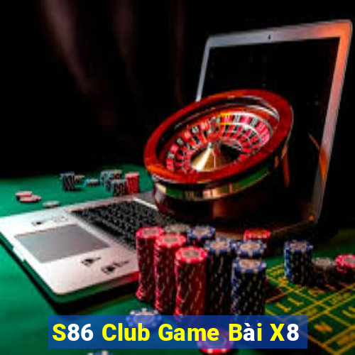 S86 Club Game Bài X8