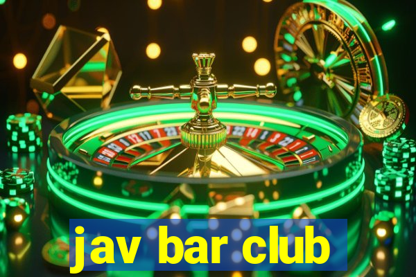 jav bar club