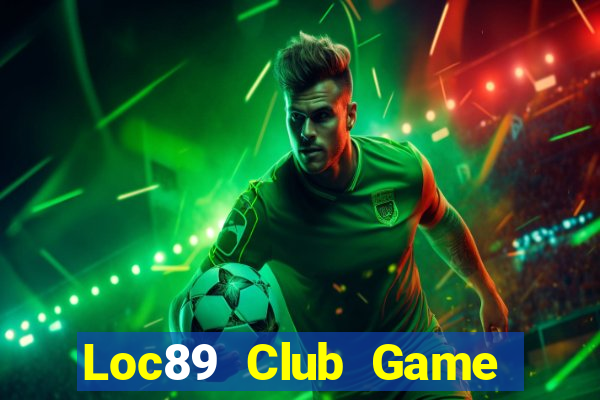 Loc89 Club Game Bài 3D