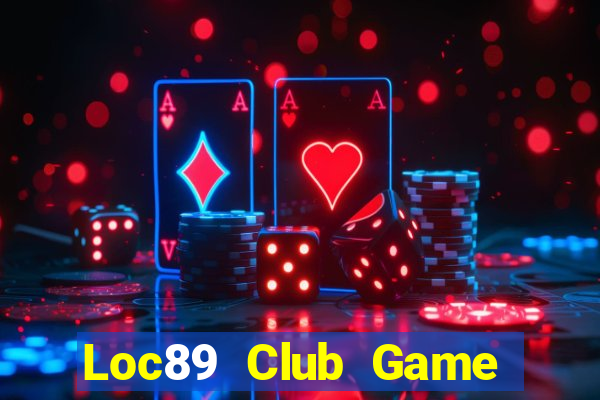 Loc89 Club Game Bài 3D