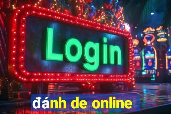 đánh de online