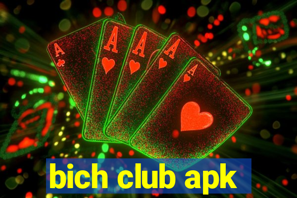 bich club apk