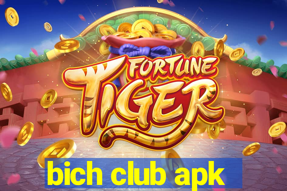 bich club apk